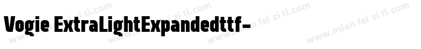 Vogie ExtraLightExpandedttf字体转换